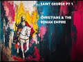 Real History Of Saint George Pt1