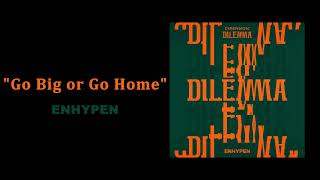 Download lagu ENHYPEN - Go Big or Go Home ( 1 HOUR ) mp3 Download lagu ENHYPEN - Go Big or Go Home ( 1 HOUR ) mp3