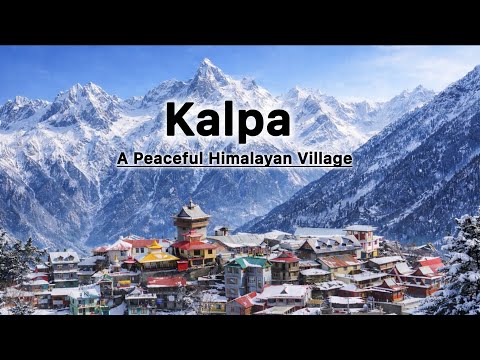 Kalpa | Winter’s in Kalpa | A Peaceful Himalayan Village |Most Beautiful Village of Kinnaur Valley |