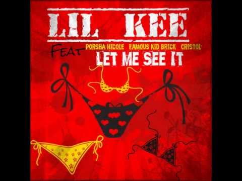 Lil Kee feat. Porsha Nicole, Cristol & Famous Kid Brick - Let Me See It [2013]