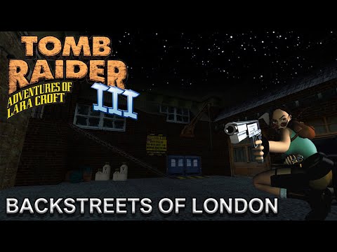 Tomb Raider 3 Custom Level - Backstreets of London Walkthrough