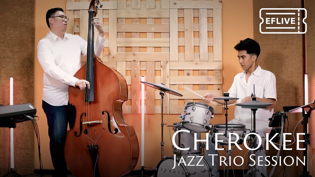 EFLIVE Ep. 8: Jazz Trio Session | Cherokee by Ray Noble