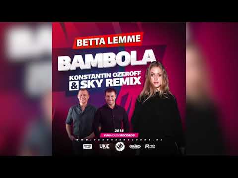 Betta Lemme - Bambola (Konstantin Ozeroff & Sky Remix)