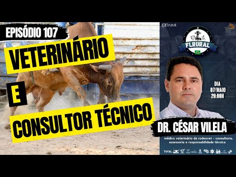 #107 - DR. CÉSAR VILELA - FL RURAL PODCAST - APRESENTADOR FLAVIO LIMA