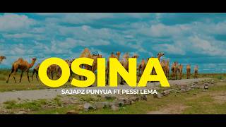 Osina  Dj Sajapz Ft Pessi Lema Official Music Video 4K