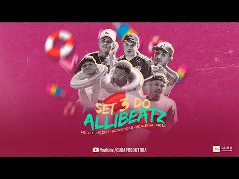 SET 3 AlliBeatz  - Mc Ciiel , Mc Zett , Mc Pekeno LS , Mc Alef Hit e MC SK