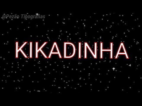 Mc Kaioken e Mc Marks - Kikadinha ( TIPOGRAFIA )