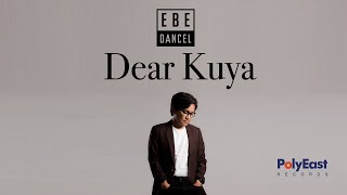 Ebe Dancel - Dear Kuya - (Official Lyric Video)