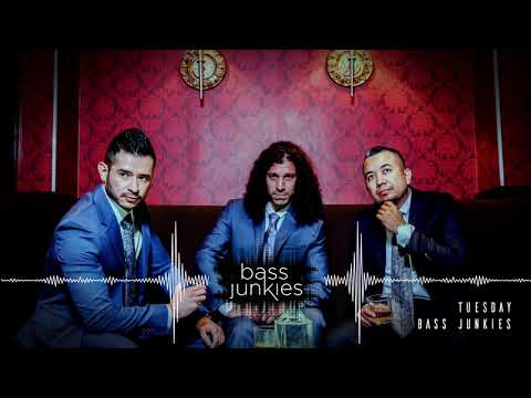 Bass Junkies - Tuesday ft Burak, Drake, & ILoveMakonnen