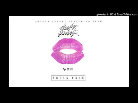 Ariana Grande & Zedd vs Daft Punk - Break Free vs Da Funk [Radio Edit]