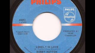 Bobby Hutton - Lonely In Love (Philips)
