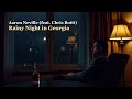 Aaron Neville (feat. Chris Botti) — Rainy Night in Georgia
