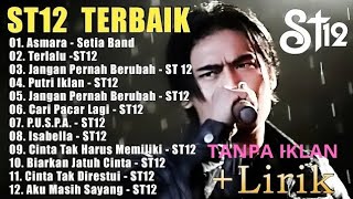 Download lagu St12 Setia Band Full Album || Full Album Terbaik Terpopuler | Jangan Pernah Berubah, Terlalu, Asmara mp3