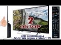 LED телевизоры Sony W6 серии с Smart TV - Включение + Настройка ...