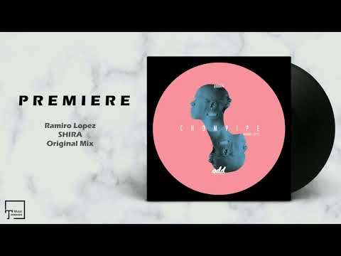 PREMIERE: Ramiro Lopez - Shira (Original Mix) [ODD RECORDINGS]