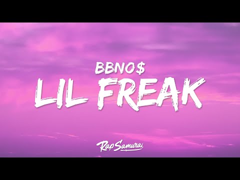 bbno$ - lil freak (Lyrics)