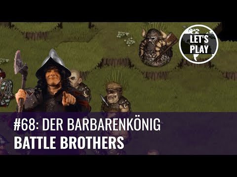 LP Battle Brothers #68: Der Barbarenkönig (GERMAN)