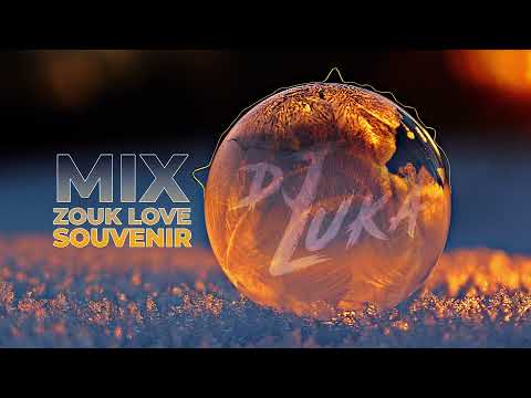 Dj Luka - Mix Zouk Love Souvenir