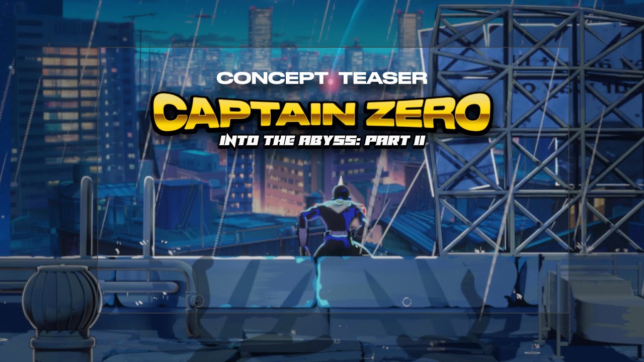Captain Zero: Into the Abyss Part II | Concept Teaser
