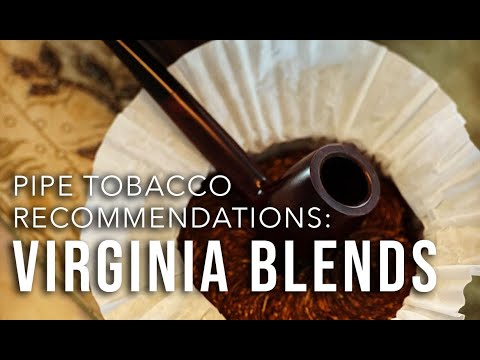 Pipe Tobacco Recommendations: Virginia Blends