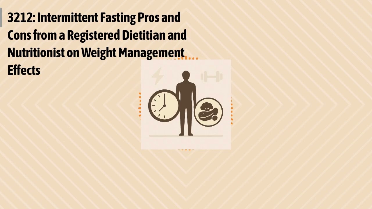 3212: Intermittent Fasting Pros and Cons from a Registered Dietitian and Nutritionist on Weight...