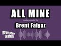 Brent Faiyaz ALL MINE Karaoke Version