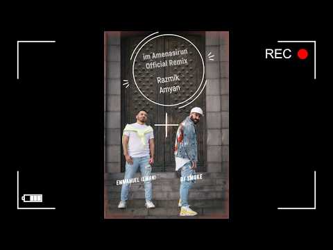 Dj Smoke & Emmanuel (Eman)  ft Razmik Amyan - Im Amenasirun (Remix)