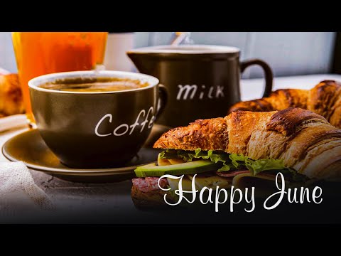 Happy June Jazz & Bossa Nova Guitar Music - Sweet Morning Jazz Instrumental For Summer Time Cafe