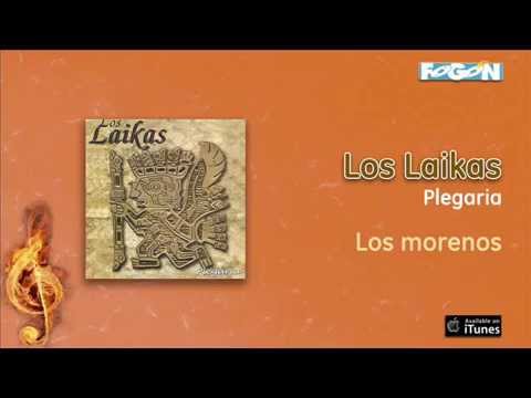 Los Laikas / Plegaria - Los morenos