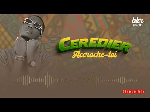 Général Ceredier - Accroche-toi ( Audio Officiel)