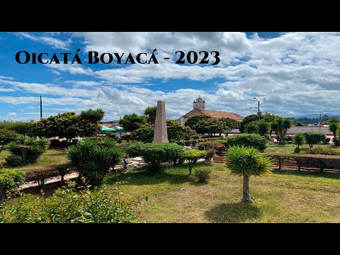 Recorriendo y Disfrutando de la Arquitectura e Historia de Oicatá - Boyacá - 2023