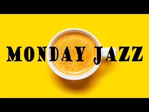 Happy Monday JAZZ Music - Awakening Coffee JAZZ for Wake Up & Good Mood