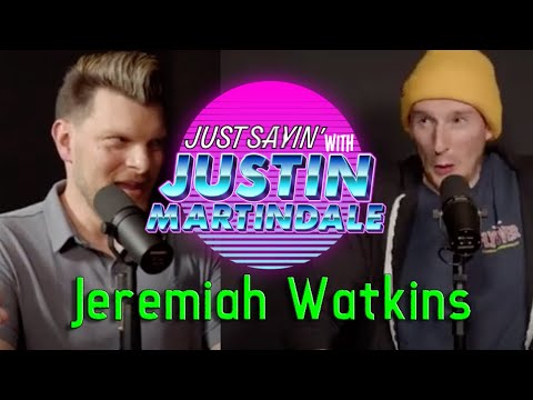 JUST SAYIN' with Justin Martindale - Episode 54 - Cut From The Same Cloth w/ Jeremiah Watkins