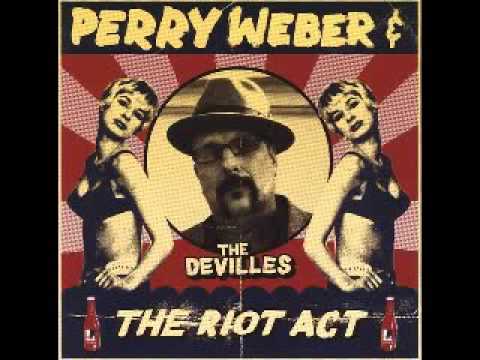Perry Weber & The Devilles - The Riot Act - 2009 - My Cake - Dimitris Lesini Blues