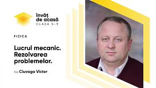  "Lucrul mecanic  Rezolvarea problemelor"