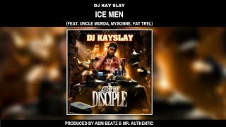 DJ Kay Slay - Ice Men [Prod. by ADM Beatz & Mr. Authentic]