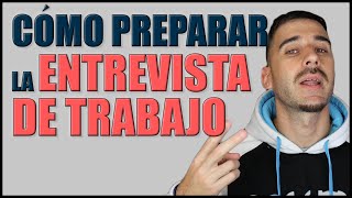 Cómo preparar y hacer bien una entrevista de trabajo | Cómo responder | Preguntas habituales, etc