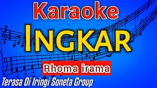 Download lagu INGKAR KARAOKE - RHOMA IRAMA mp3 Download lagu INGKAR KARAOKE - RHOMA IRAMA mp3