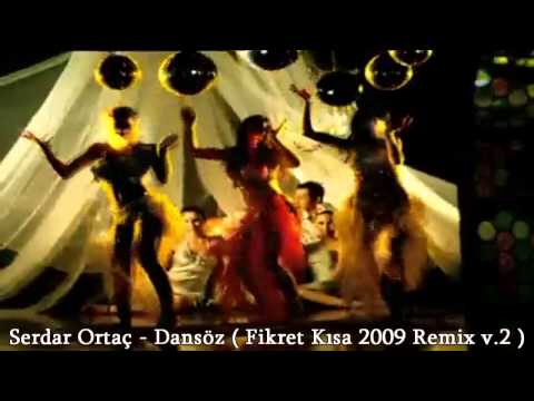 Serdar Ortaç - Dansöz ( Fikret Kısa 2009 Remix v.2 )