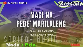 Download lagu MAGINA PEDE' MARILALENG - CIPTA ; SULTANLONG - KARAOKE - NADA PRIA #sarifahmusik#playlist#viral mp3