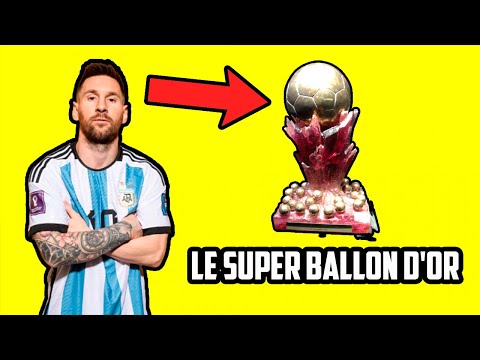 MESSI VA GAGNER LE SUPER BALLON D'OR! Qu'est-ce que c'est