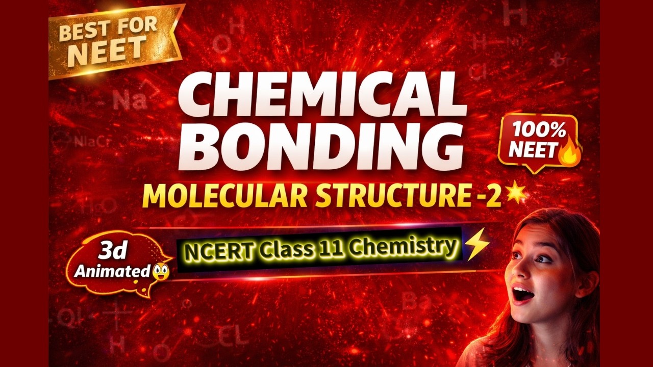 CBSE Class 11 Chemistry || Chemical Bonding and Molecular Structure Part 2 || Full Chapter ||