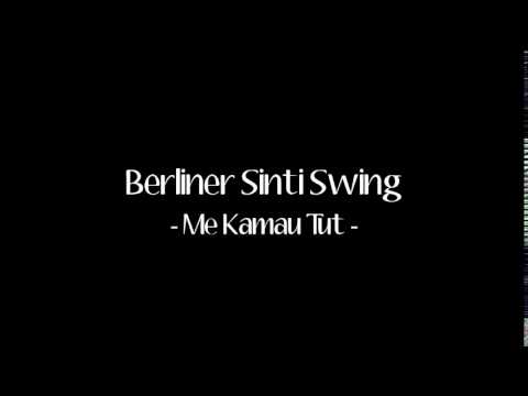 Berliner Sinti Swing - Me Kamau Tut