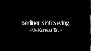 Berliner Sinti Swing - Me Kamau Tut