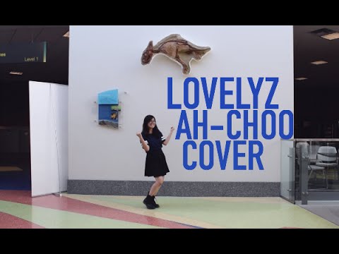 LOVELYZ (러블리즈) - AH CHOO DANCE COVER BY AJDANCE