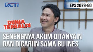 Download lagu DUNIA TERBALIK - Dicariin Bu Ines, Akum Seneng Bukan Main [5 Juni 2020] mp3