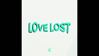 Love Lost Music Video