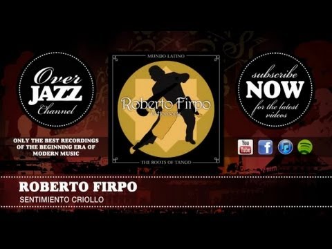 Roberto Firpo - Sentimiento Criollo (1939)