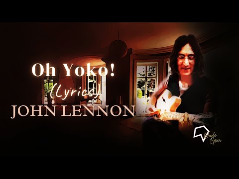 John Lennon  - Oh Yoko! (Lyrics)