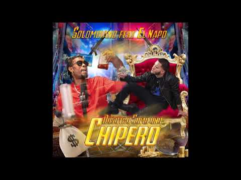 El Napo X Solombiano "Nosotro Somo Uno Chipero"